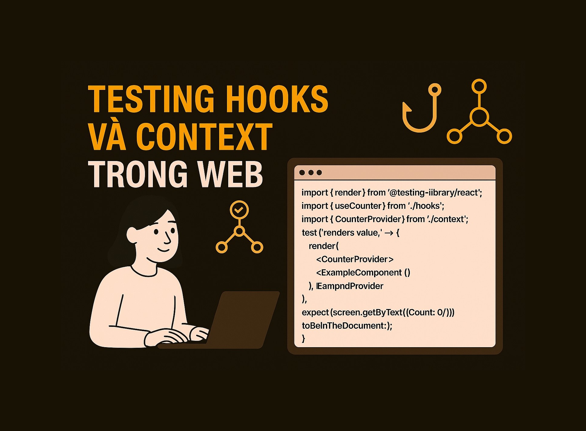 Bài 20.3: Testing hooks và context