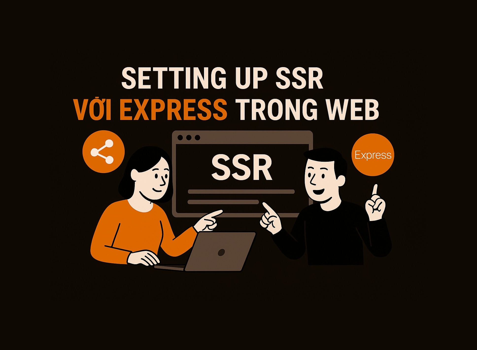 Bài 24.2: Setting up SSR với Express