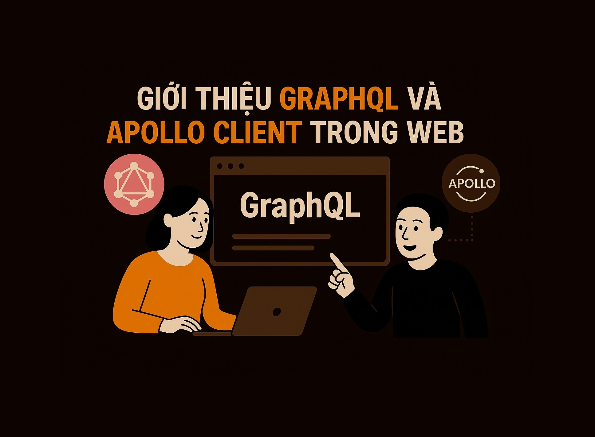 Bài 25.1: Giới thiệu GraphQL và Apollo Client