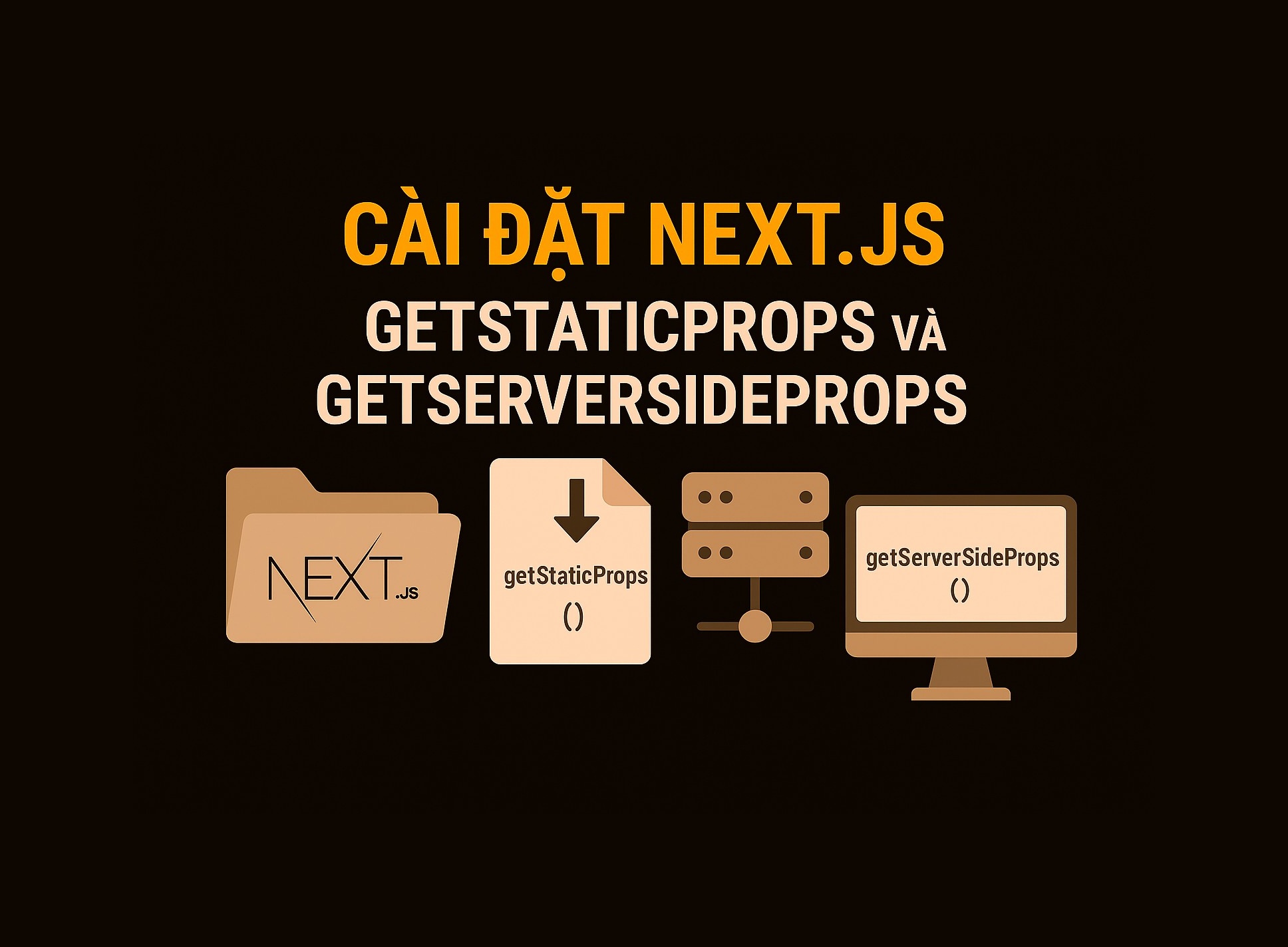 Bài 28.3: getStaticProps và getServerSideProps