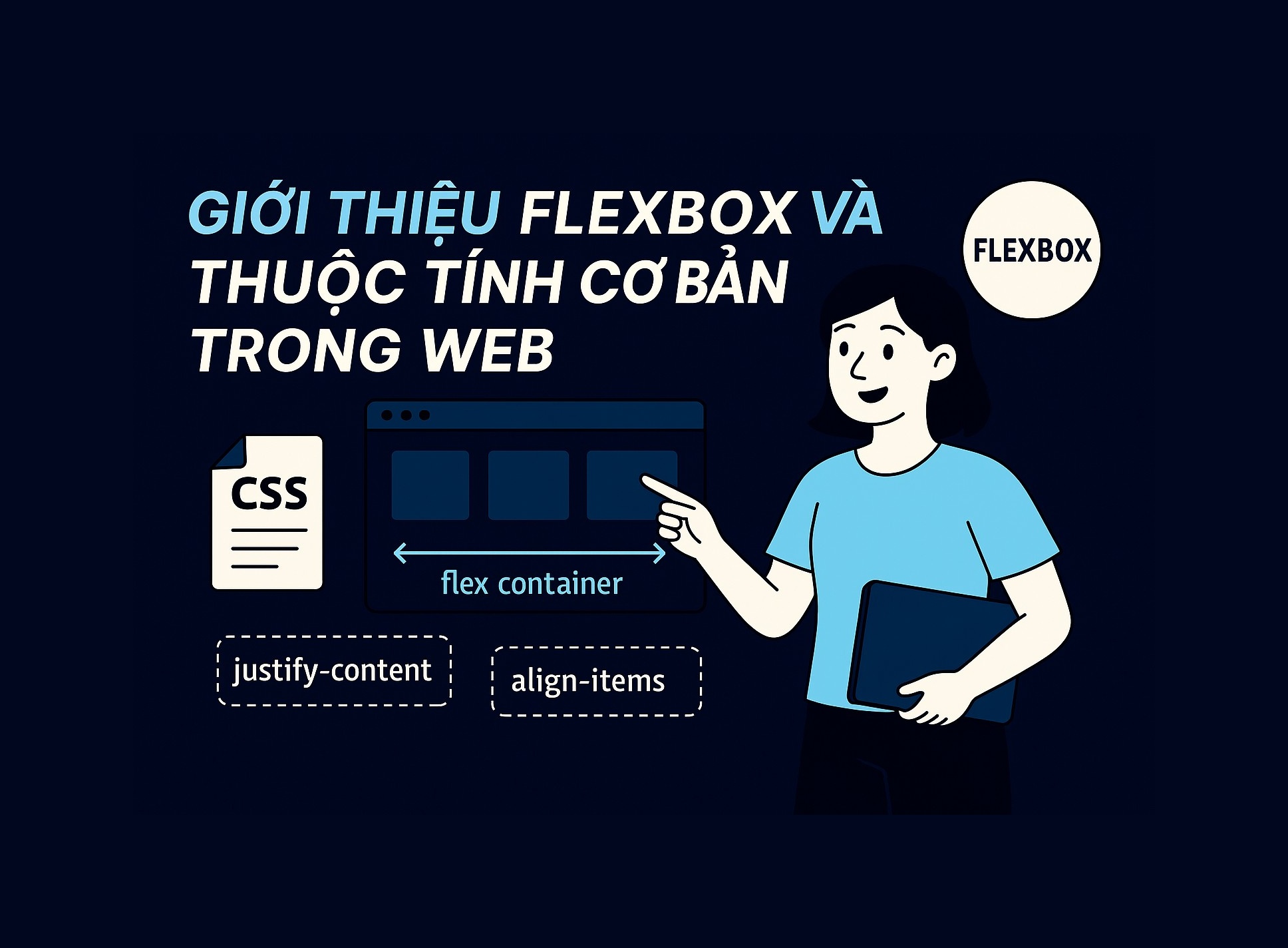 Bài 3.1: Giới thiệu Flexbox và thuộc tính cơ bản