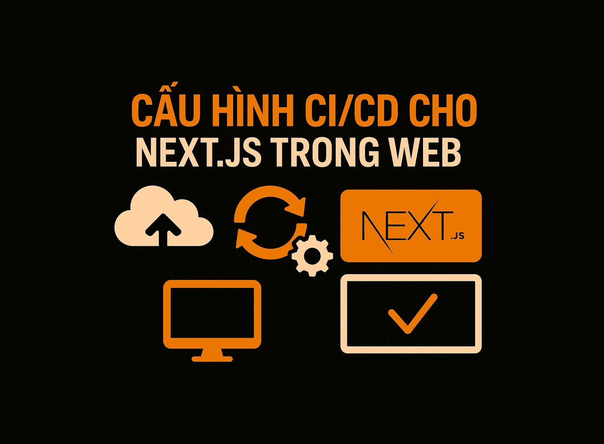 Bài 34.2: Cấu hình CI/CD cho Next.js