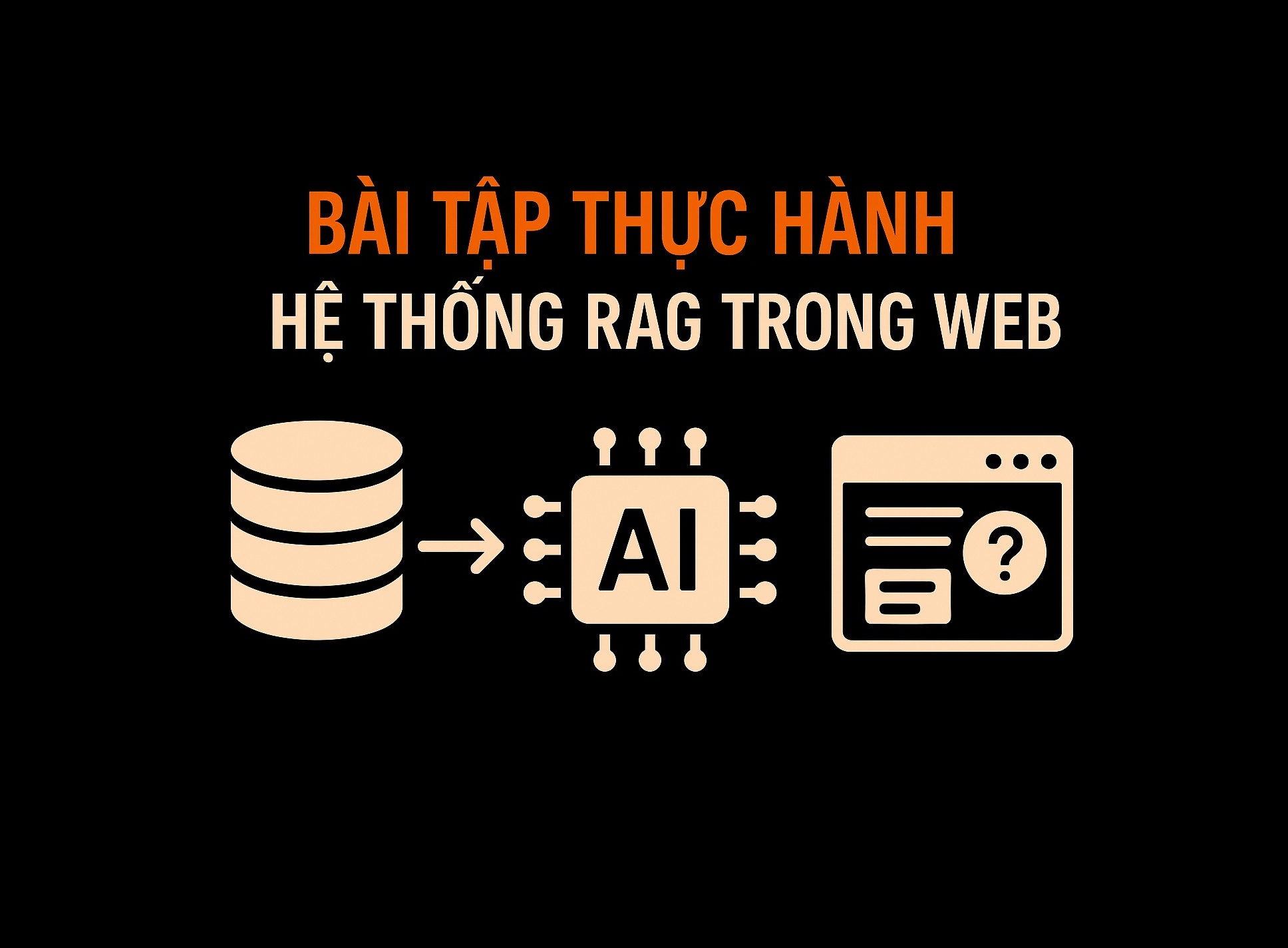 Bài 37.5: Bài tập thực hành hệ thống RAG