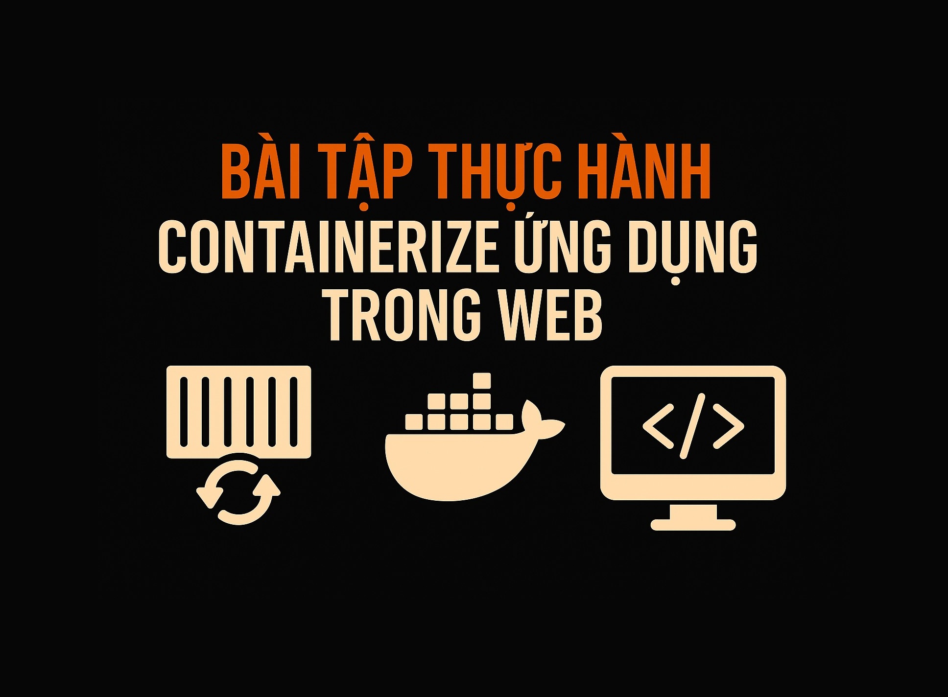 Bài 39.5: Bài tập thực hành containerize ứng dụng