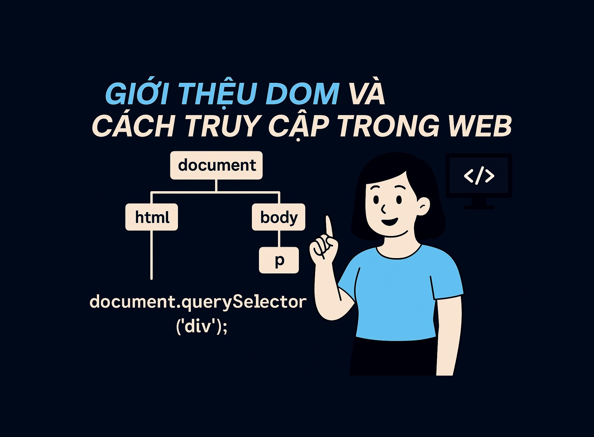 Bài 5.1: Giới thiệu DOM và cách truy cập