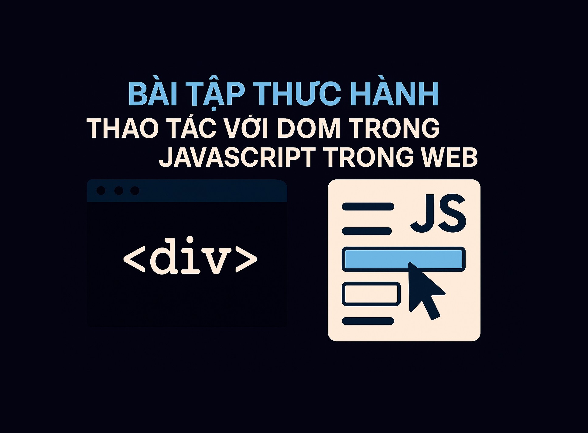 Bài 5.2: Thao tác với DOM trong JavaScript